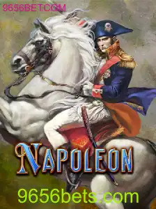 Descubra o Fascinante Mundo do Jogo 'Napoleon' na Plataforma 9656BET.COM